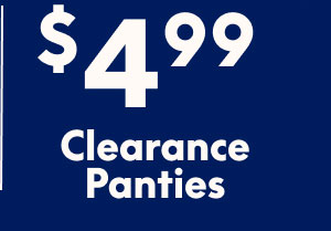 Clearance Panties $4.99