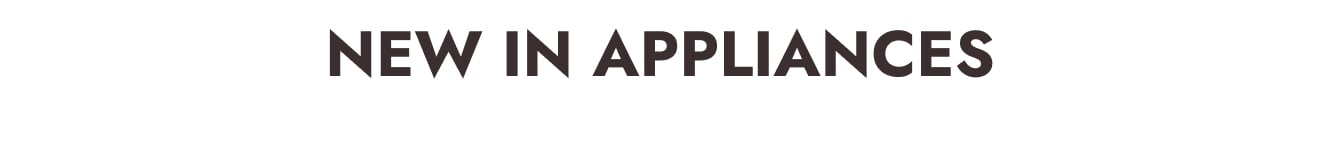 New in Appliances