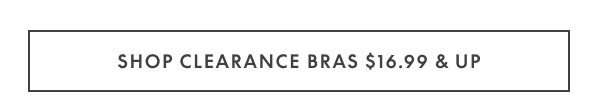 Clearance Bras $16.99 and up