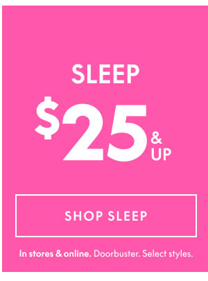Sleep $25 and up