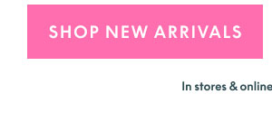 Shop New Arrivals