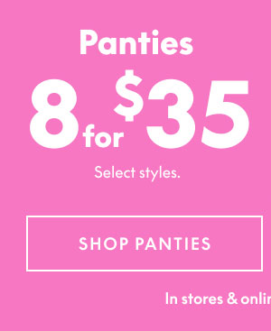 Panties 8 for $35