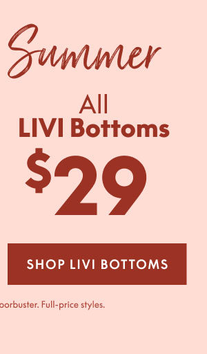 LIVI Bottoms $29
