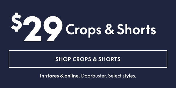 Shop Crops & Shorts $29