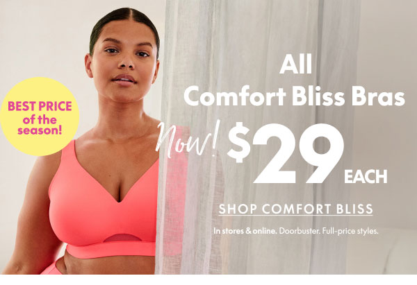 Comfort Bliss Bras $29