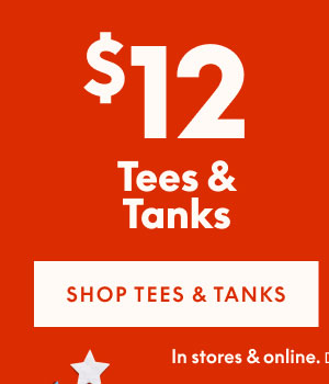 $12 Tees & Tanks