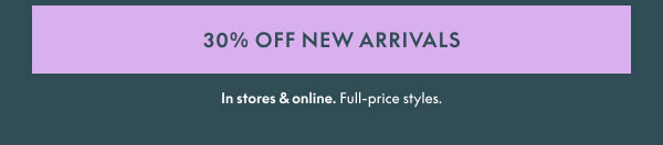 30% Off New Arrivals