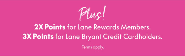 2X Bonus Points or 3X Bonus Points with Purchase on Your Lane Bryant Credit Card
