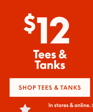$12 Tees & Tanks