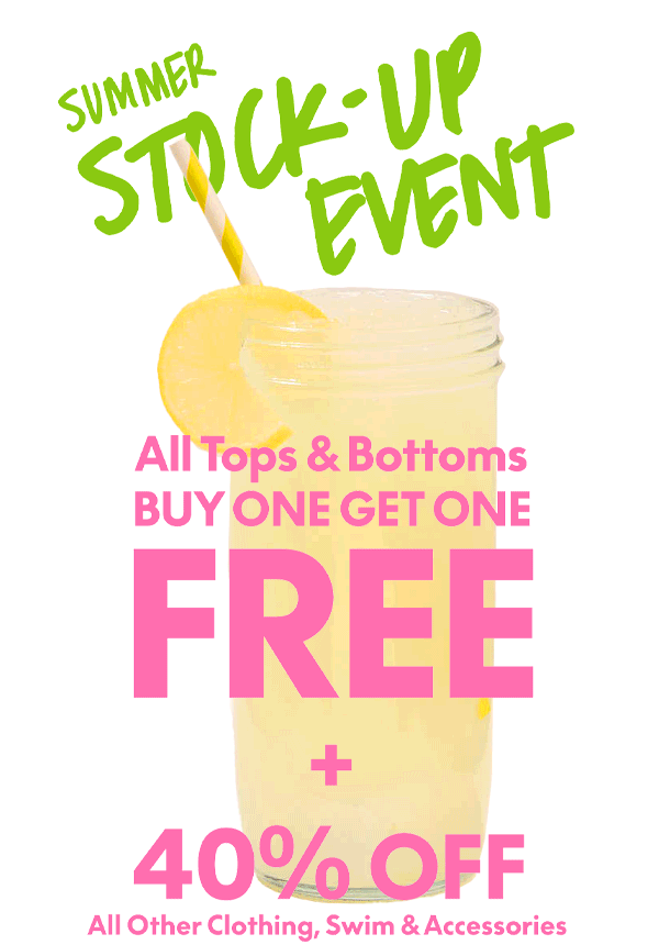 All Tops and Bottoms BOGO Free | 40% Off All other clothing, swim, and accessories