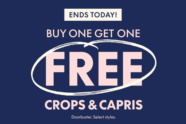 BOGO Free Crops & Capris