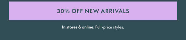 30% Off New Arrivals