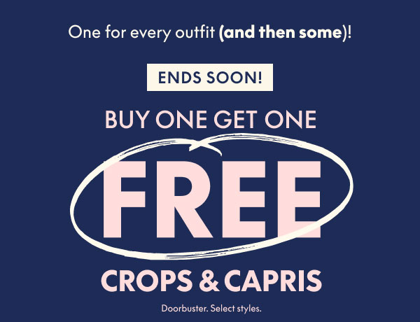 BOGO Free Crops & Capris