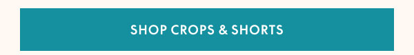 Shop Crops & Shorts