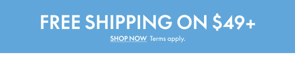 Free Shipping on Orders over $49