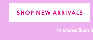 Shop New Arrivals