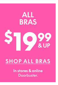 Bras $19.99 & Up