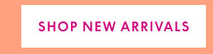 Shop New Arrivals