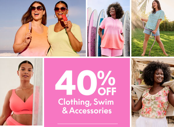 40% Off Clothing, Swim and Accessories