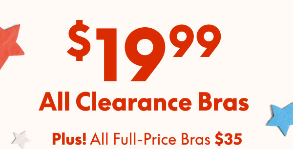 Clearance Bras $19.99 & Up