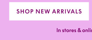 Shop New Arrivals