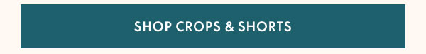 Shop Crops & Shorts