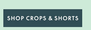 All Crops & Shorts 2 for $59