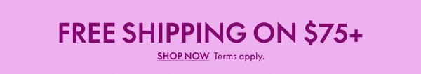 Free Shipping on $75+