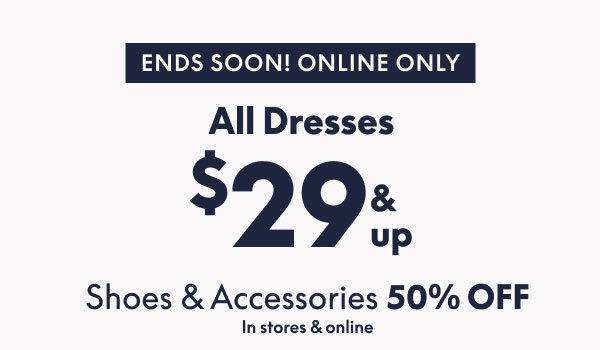 All Dresses $29 and Up