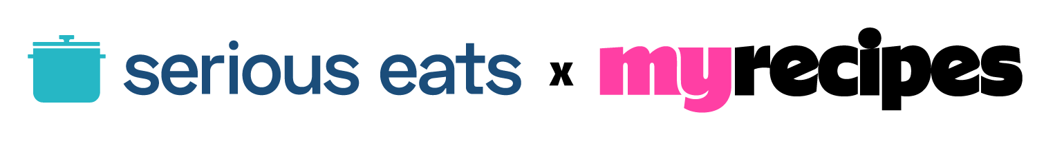 Serious Eats x MyRecipes