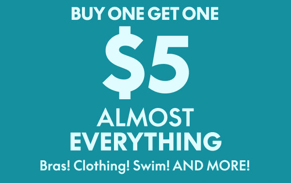 BOGO $5 Almost Everything