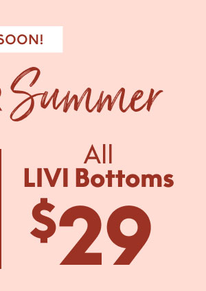 LIVI Bottoms $29