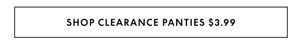 Clearance Panties $3.99