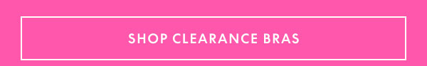 Clearance Bras $19.99 & Up