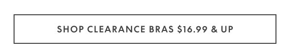 Clearance Bras $16.99 and up