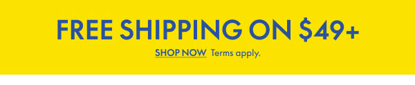Free Shipping on Orders over $49