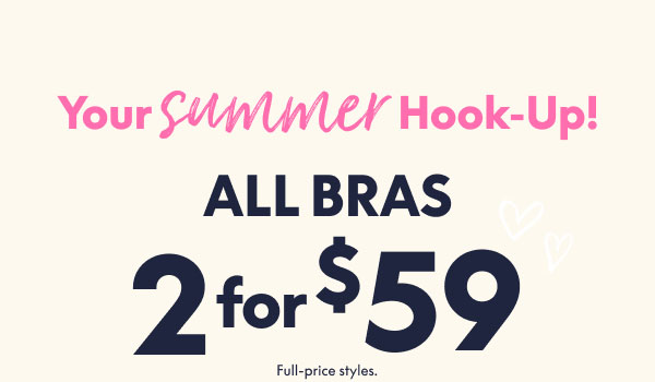 All Bras 2 for $59