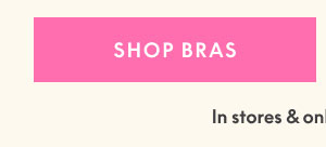 All Bras 2 for $59