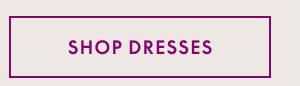 Shop Dresses