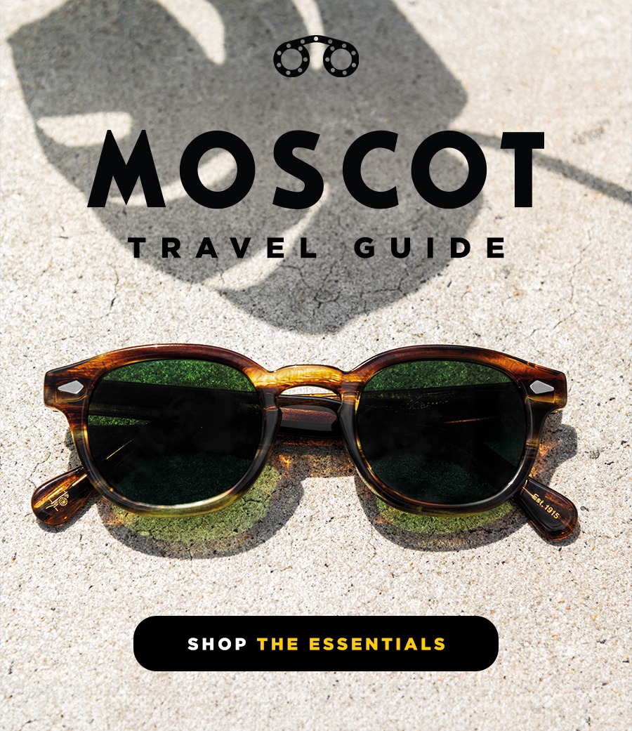 MOSCOT Travel Guide