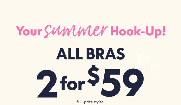 All Bras 2 for $59