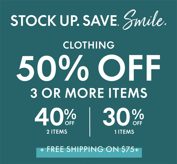 Buy More Save More 50% Off 3 or More Items | 40% Off 2 Items | 30% Off 1 Item