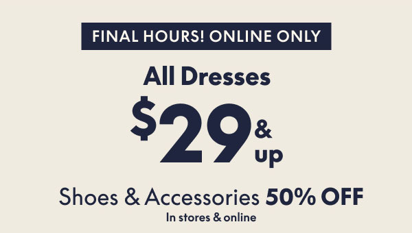 All Dresses $29 and Up