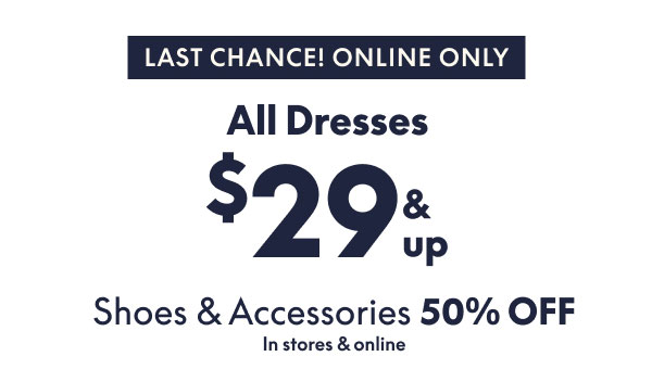 All Dresses $29 and Up