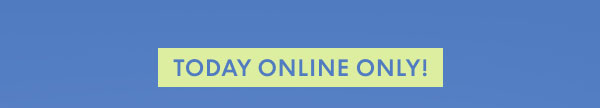 Today Online Only