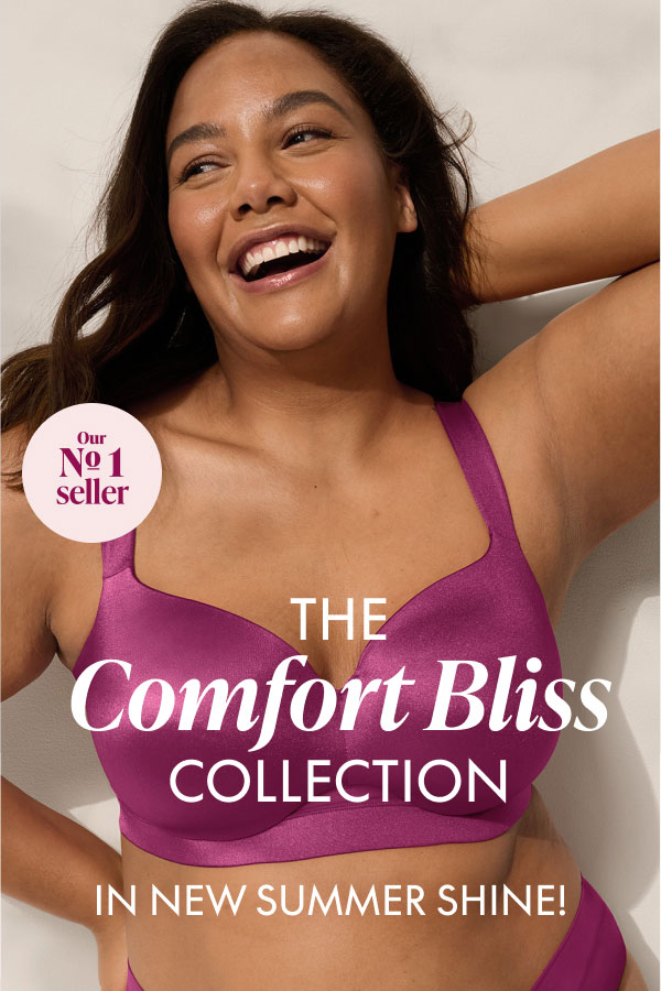 Comfort Bliss Bras $30
