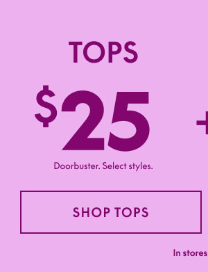 Shop Tops $25