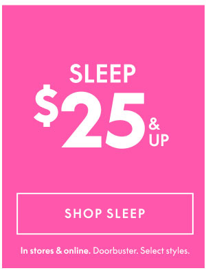 Sleep $25 & Up