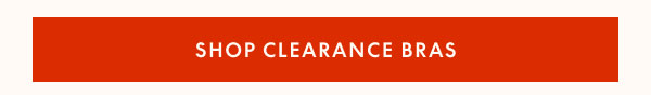 Clearance Bras $19.99 & Up