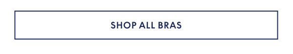 All Bras $29.50